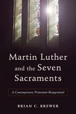 Marcin Luter i siedem sakramentów - Martin Luther and the Seven Sacraments