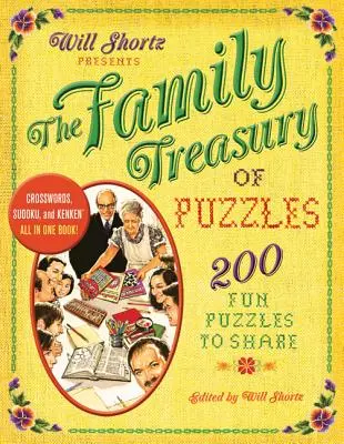 Will Shortz przedstawia rodzinny skarbiec łamigłówek: 300 zabawnych łamigłówek do dzielenia się - Will Shortz Presents the Family Treasury of Puzzles: 300 Fun Puzzles to Share