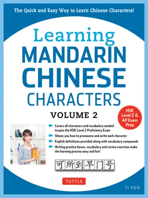 Nauka chińskich znaków mandaryńskich, tom 2: Szybki i łatwy sposób na naukę chińskich znaków! (HSK Level 2 & AP Study Exam Prep Book) - Learning Mandarin Chinese Characters, Volume 2: The Quick and Easy Way to Learn Chinese Characters! (HSK Level 2 & AP Study Exam Prep Book)