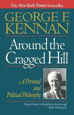 Around the Cragged Hill: Filozofia osobista i polityczna - Around the Cragged Hill: A Personal and Political Philosophy