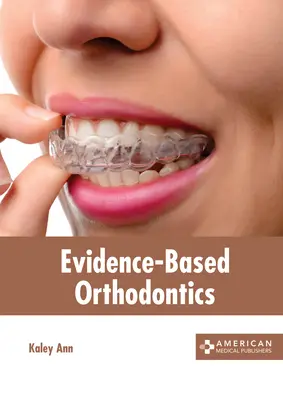 Ortodoncja oparta na dowodach - Evidence-Based Orthodontics