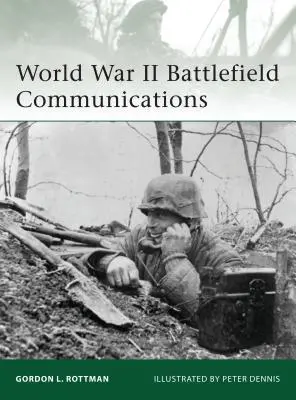 Łączność na polu bitwy podczas II wojny światowej - World War II Battlefield Communications
