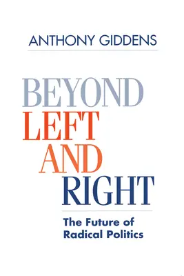 Poza lewicą i prawicą: Przyszłość radykalnej polityki - Beyond Left and Right: The Future of Radical Politics