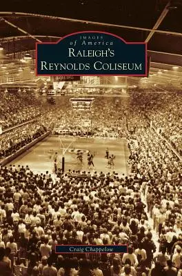 Koloseum Reynoldsa w Raleigh - Raleigh's Reynolds Coliseum