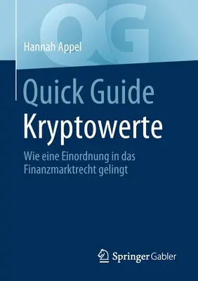 Szybki przewodnik po kryptowalutach: Wie Eine Einordnung in Das Finanzmarktrecht Gelingt - Quick Guide Kryptowerte: Wie Eine Einordnung in Das Finanzmarktrecht Gelingt