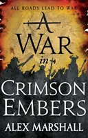 Wojna w Karmazynowym Żarze - Księga trzecia Karmazynowego Imperium - War in Crimson Embers - Book Three of the Crimson Empire