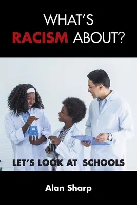 Na czym polega rasizm: Przyjrzyjmy się szkołom - What's racism about?: Let's look at schools