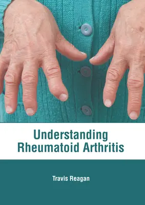 Zrozumieć reumatoidalne zapalenie stawów - Understanding Rheumatoid Arthritis