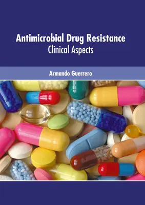 Oporność na leki przeciwdrobnoustrojowe: Aspekty kliniczne - Antimicrobial Drug Resistance: Clinical Aspects