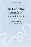 Ostateczne dzienniki Lewisa i Clarka, tom 2: Od Ohio do Vermillionu - The Definitive Journals of Lewis and Clark, Vol 2: From the Ohio to the Vermillion