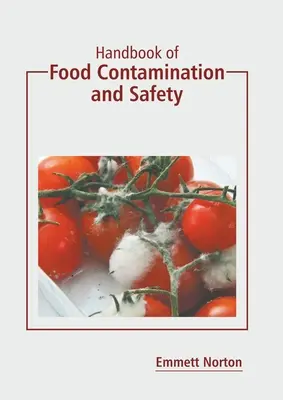 Podręcznik skażenia i bezpieczeństwa żywności - Handbook of Food Contamination and Safety