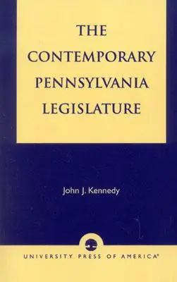 Współczesna legislatura Pensylwanii - The Contemporary Pennsylvania Legislature