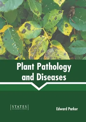 Patologia i choroby roślin - Plant Pathology and Diseases