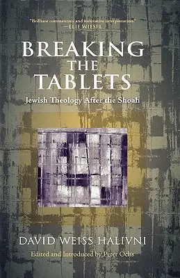 Łamanie tabliczek: Teologia żydowska po Zagładzie - Breaking the Tablets: Jewish Theology After the Shoah