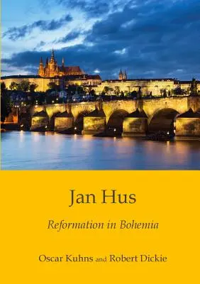 Jan Hus: Reformacja w Czechach - Jan Hus: Reformation in Bohemia