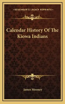 Kalendarium historii Indian Kiowa - Calendar History Of The Kiowa Indians