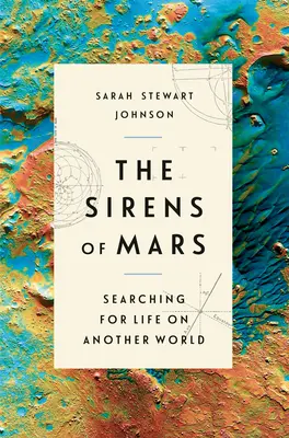 Syreny z Marsa: Poszukiwanie życia na innym świecie - The Sirens of Mars: Searching for Life on Another World