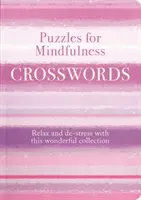 Krzyżówki Mindfulness - Znajdź spokój i wyciszenie dzięki tej relaksującej kolekcji - Puzzles for Mindfulness Crosswords - Find Peace and Calm with this Relaxing Collection