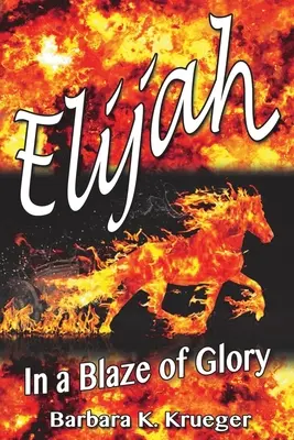 Eliasz: W blasku chwały - Elijah: In a Blaze of Glory