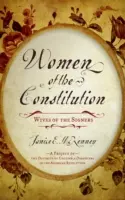 Kobiety Konstytucji: Żony sygnatariuszy - Women of the Constitution: Wives of the Signers