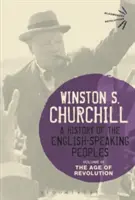 Historia narodów anglojęzycznych, tom III: Wiek rewolucji - A History of the English-Speaking Peoples, Volume III: The Age of Revolution