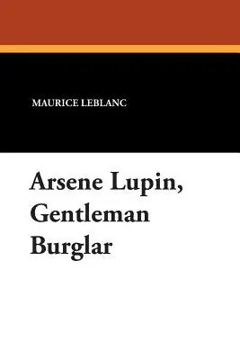 Arsene Lupin, dżentelmen-włamywacz - Arsene Lupin, Gentleman Burglar