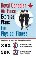 Plany ćwiczeń Royal Canadian Air Force dla sprawności fizycznej: Dwie książki w jednej / Dwa słynne podstawowe plany - Royal Canadian Air Force Exercise Plans for Physical Fitness: Two Books in One / Two Famous Basic Plans