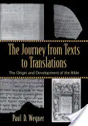 Podróż od tekstów do tłumaczeń: Pochodzenie i rozwój Biblii - The Journey from Texts to Translations: The Origin and Development of the Bible