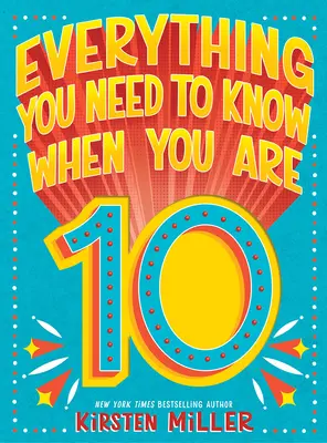 Wszystko, co musisz wiedzieć, gdy masz 10 lat - Everything You Need to Know When You Are 10