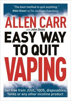 Allen Carr's Easy Way to Quit Vaping: Uwolnij się od Juul, Iqos, jednorazówek, zbiorników lub innych produktów nikotynowych - Allen Carr's Easy Way to Quit Vaping: Get Free from Juul, Iqos, Disposables, Tanks or Any Other Nicotine Product