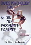 Psychologia tańca dla doskonałości artystycznej i wykonawczej - Dance Psychology for Artistic and Performance Excellence