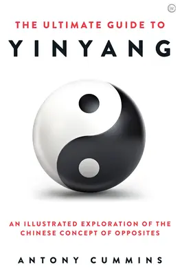 Ostateczny przewodnik po Yin Yang - The Ultimate Guide to Yin Yang