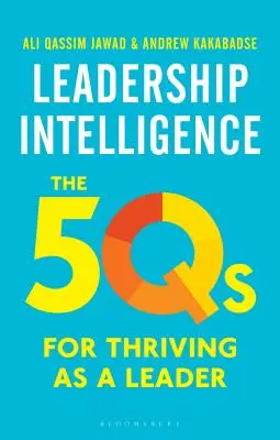 Inteligencja przywódcza: The 5qs for Thriving as a Leader - Leadership Intelligence: The 5qs for Thriving as a Leader