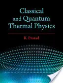 Klasyczna i kwantowa fizyka termiczna - Classical and Quantum Thermal Physics