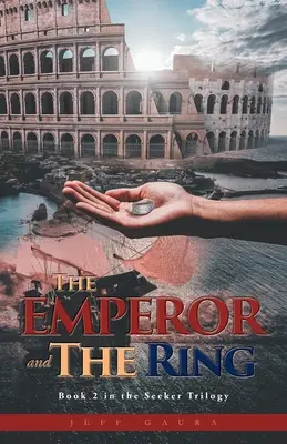 Cesarz i pierścień: Księga 2 trylogii Poszukiwacz - The Emperor and the Ring: Book 2 in the Seeker Trilogy