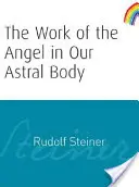 Praca Anioła w naszym ciele astralnym: (cw 182) - The Work of the Angel in Our Astral Body: (cw 182)