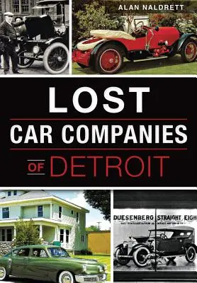 Zaginione firmy samochodowe z Detroit - Lost Car Companies of Detroit