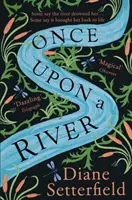 Once Upon a River - bestseller The Sunday Times - Once Upon a River - The Sunday Times bestseller