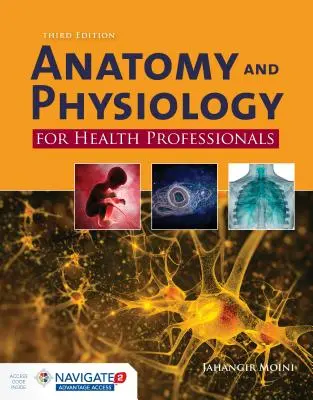 Anatomia i fizjologia dla pracowników służby zdrowia - wydanie trzecie - Anatomy and Physiology for Health Professionals Third Edition