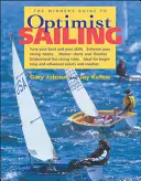 Przewodnik zwycięzcy po żeglarstwie optymistycznym - The Winner's Guide to Optimist Sailing