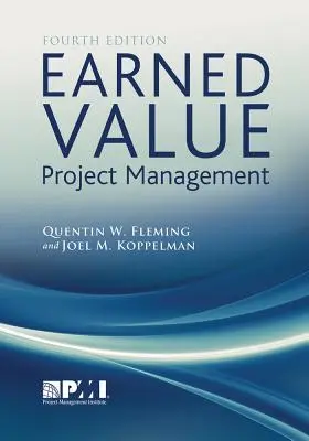 Zarządzanie projektami w oparciu o wartość wypracowaną (wydanie czwarte) - Earned Value Project Management (Fourth Edition)