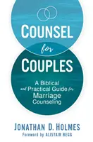 Counsel for Couples: Biblijny i praktyczny przewodnik po poradnictwie małżeńskim - Counsel for Couples: A Biblical and Practical Guide for Marriage Counseling