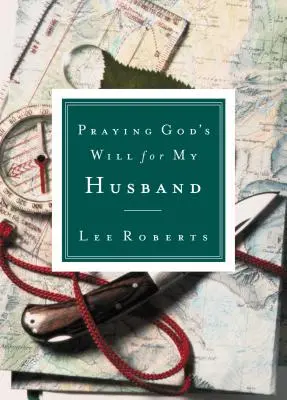 Modlitwa o Bożą wolę dla mojego męża - Praying God's Will for My Husband