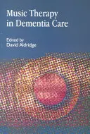 Muzykoterapia w opiece nad osobami z demencją - Music Therapy in Dementia Care