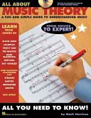 Wszystko o teorii muzyki: Zabawny i prosty przewodnik do zrozumienia muzyki Dostęp audio online - All about Music Theory: A Fun and Simple Guide to Understanding Music Online Audio Access