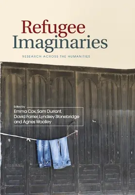 Wyobrażenia uchodźców: Badania w naukach humanistycznych - Refugee Imaginaries: Research Across the Humanities