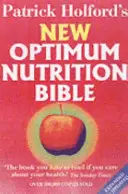 Biblia optymalnego odżywiania - książka, którą musisz przeczytać, jeśli zależy ci na zdrowiu - Optimum Nutrition Bible - The Book You Have To Read If Your Care About Your Health