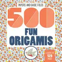 500 zabawnych origami - 500 Fun Origamis