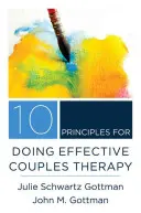 10 zasad skutecznej terapii par - 10 Principles for Doing Effective Couples Therapy