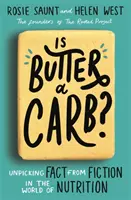 Czy masło jest węglowodanem? - Oddzielanie faktów od fikcji w świecie żywienia - Is Butter a Carb? - Unpicking Fact from Fiction in the World of Nutrition